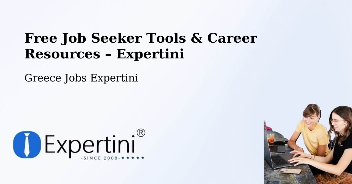 Free Job Seeker Tools & Career Resources – Flórina - Flórina, Greece Jobs Expertini