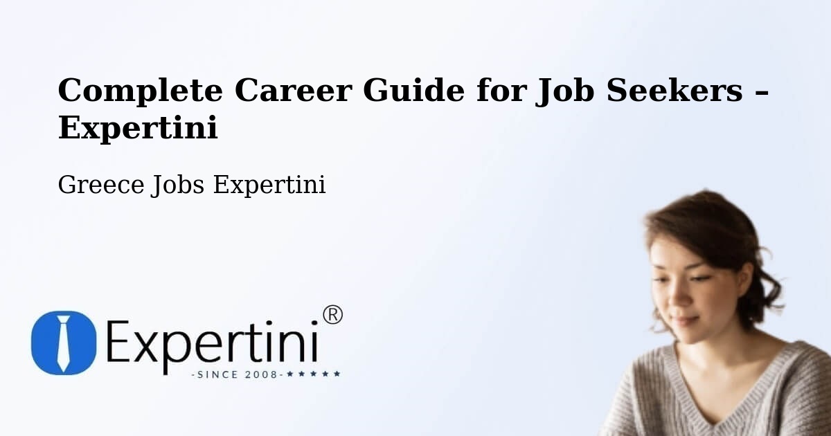 Career Guide for Job Seekers – Flórina - Flórina, Greece Jobs Expertini