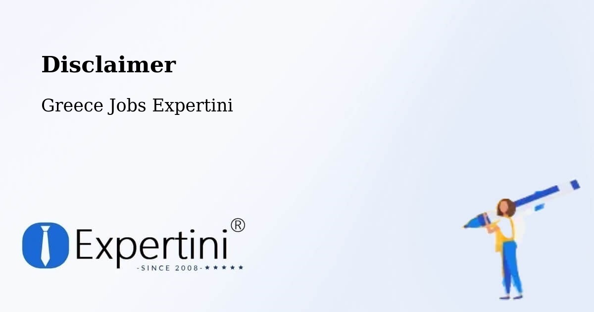 Disclaimer – Flórina - Greece Jobs Expertini