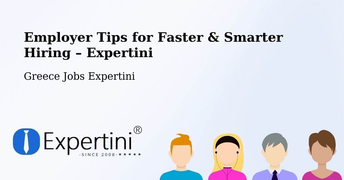 Employer Tips for Hiring & Recruitment – Flórina - Flórina, Greece Jobs Expertini