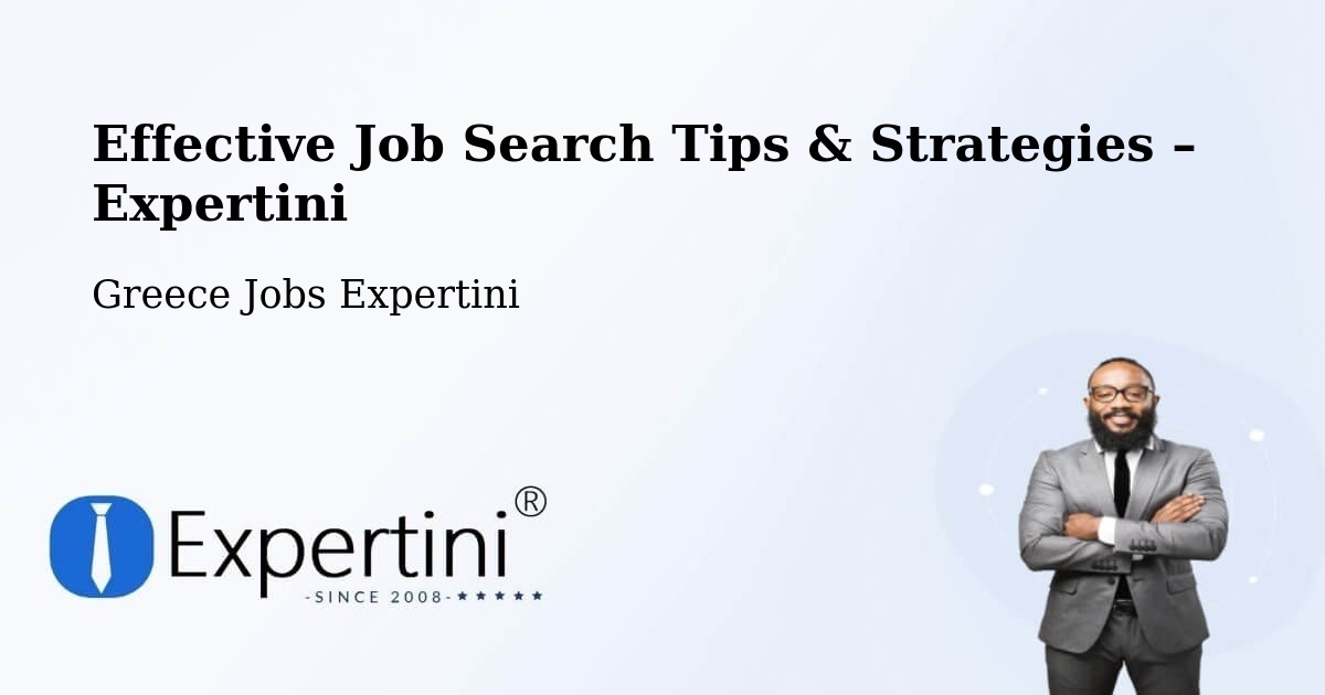 Job Search Tips & Strategies for Job Seekers – Flórina - Flórina, Greece Jobs Expertini